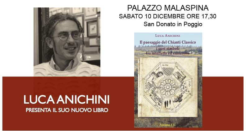 Luca Anichini – Il paesaggio del Chianti Classico i suoi simboli fra intelletto ed emozione